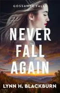 Book cover of Never Fall Again