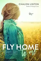 Book cover of Fly Home to Me