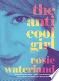 Book cover of The Anti-Cool Girl