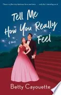 Book cover of Tell Me How You Really Feel