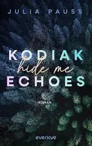Book cover of Kodiak Echoes – Hide Me