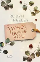 Book cover of Sweet like you
