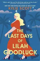 Book cover of The Last Days of Lilah Goodluck