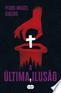 Book cover of A última ilusão