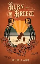 Book cover of Burn the Breeze