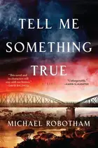 Book cover of Tell Me Something True