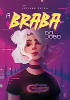 Book cover of A Braba do Jogo