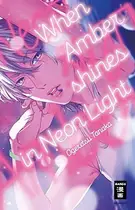Book cover of When Amber shines in Neon Light