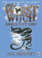 Book cover of The Worst Witch Saves the Day