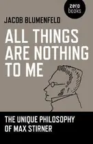 Book cover of All Things are Nothing to Me