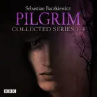 Book cover of Pilgrim: The Collected Series 1-4