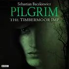 Book cover of Pilgrim: The Timbermoor Imp