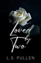 Book cover of Loved by Two