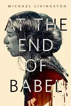Book cover of At the End of Babel