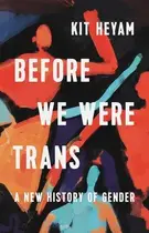 Book cover of Before We Were Trans