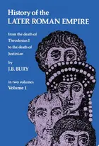 Book cover of History of the Later Roman Empire, Vol. 1