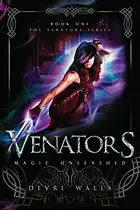 Book cover of Venators: Magic Unleashed