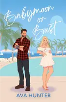 Book cover of Babymoon or Bust
