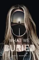 Book cover of What We Buried