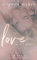 Book cover of Love In All Places, volume 1