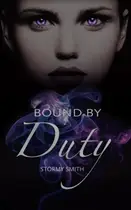 Book cover of Bound by Duty