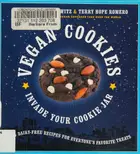 Book cover of Vegan Cookies Invade Your Cookie Jar