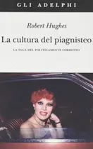 Book cover of La cultura del piagnisteo
