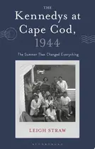 Book cover of The Kennedys at Cape Cod, 1944