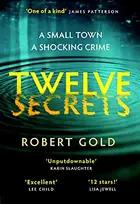 Book cover of Twelve Secrets The Sunday Times bestselling thriller everybody is talking about