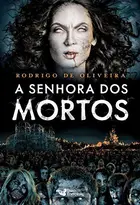Book cover of A Senhora dos Mortos