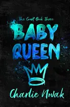 Book cover of Baby Queen