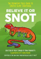 Book cover of Believe It or Snot