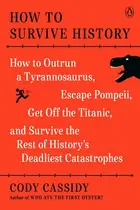 Book cover of How to Survive History