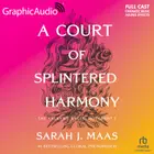 Book cover of A Court of Splintered Harmony [Dramatized Adaptation]