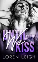Book cover of Until We Kiss