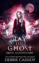 Book cover of Lay the Ghost