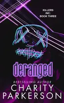 Book cover of Deranged