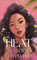 Book cover of The Heat of Us