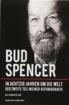 Book cover of Bud Spencer - In achtzig Jahren um die Welt