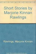 Book cover of Short Stories by Marjorie Kinnan Rawlings