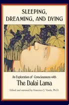 Book cover of Sleeping, Dreaming, and Dying An Exploration of Consciousness