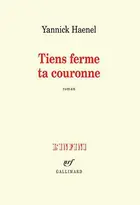 Book cover of Tiens ferme ta couronne (L'infini)