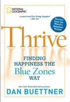 Book cover of Thrive: finding happiness the Blue Zones way