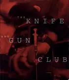 Book cover of The Knife and Gun Club Scenes from an Emergency Room