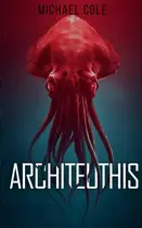 Book cover of Architeuthis A Deep Sea Thriller