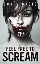 Book cover of Feel free to Scream