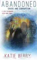 Book cover of Abandoned Chaos and corruption