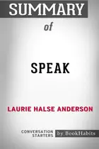 Book cover of Summary of Speak by Laurie Halse Anderson Conversation Starters