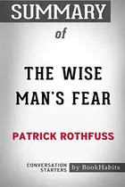 Book cover of Summary of The Wise Man's Fear by Patrick Rothfuss Conversation Starters