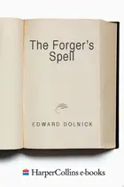 Book cover of The forger's spell: a true story of Vermeer, Nazis, and the greatest art hoax of the twentieth century